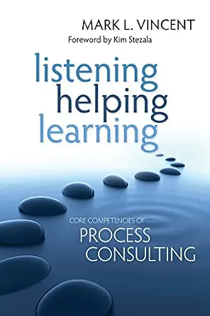 Listening, Helping, Learning — Core Competencies of Process Consulting book cover